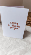 Load image into Gallery viewer, Birthday Greeting Card
